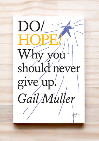 Do Hope - Why you should never give up