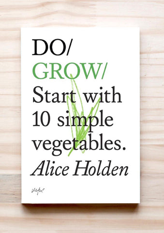 Front cover of Do Grow by Alice Holden