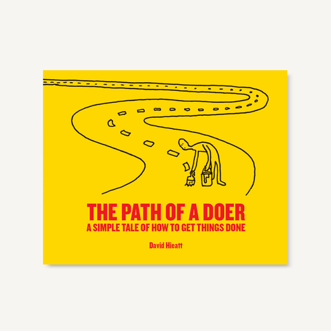 The Path of a Doer: A simple tale of how to get things done