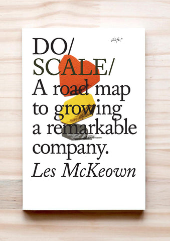 Book cover of Do Scale: A road map to growing a remarkable company, by Les McKeown